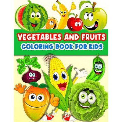 Fruits And Vegetables Coloring Book For Kids - by  Am Publishing Press (Paperback)