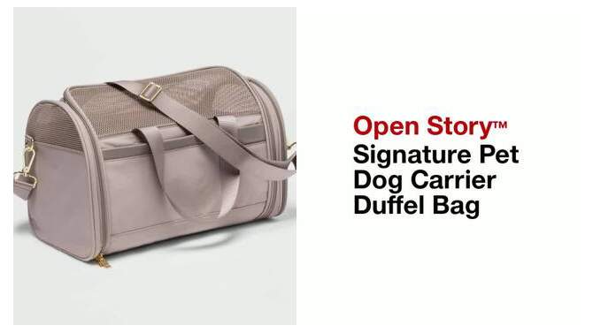 Signature Pet Dog Carrier Duffel Bag - Open Story™, 2 of 9, play video