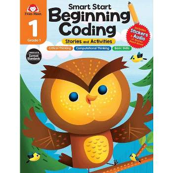 Smart Start: Beginning Coding Stories and Activities, Grade 1 Workbook - by  Evan-Moor Corporation (Paperback)