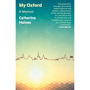 My Oxford - by  Catherine Haines (Paperback) - 1 of 1