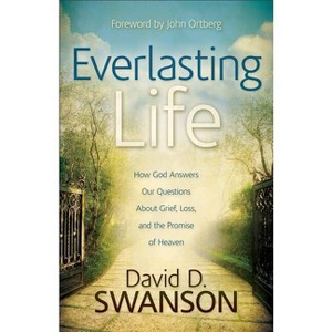 Everlasting Life - by  David D Swanson (Paperback) - 1 of 1