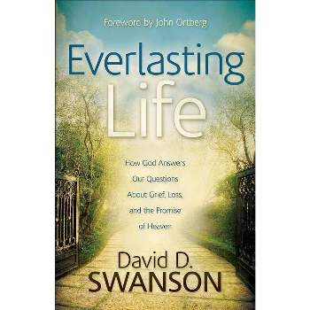 Everlasting Life - by  David D Swanson (Paperback)