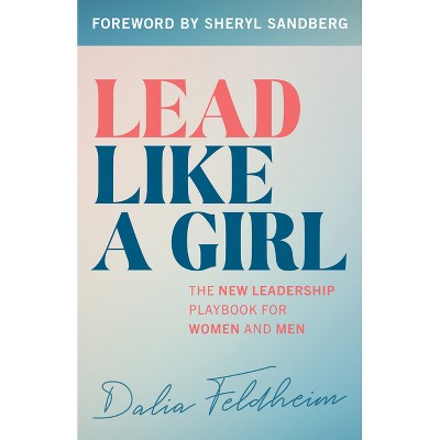 Lead Like a Girl - by  Dalia Feldheim (Paperback)