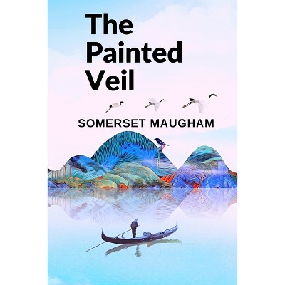 The Painted Veil - by  Somerset Maugham (Paperback)