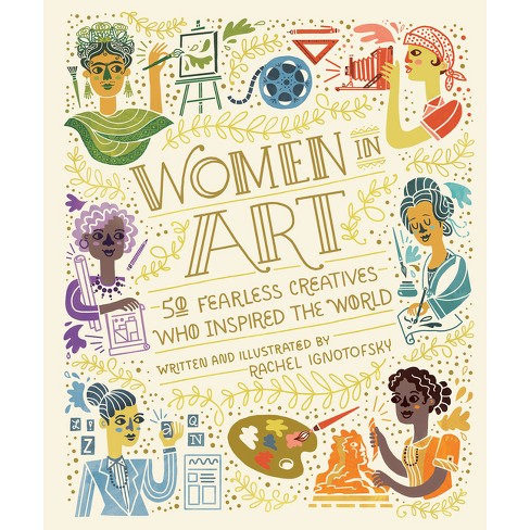 Women in Art - (Women in Science) by  Rachel Ignotofsky (Hardcover) - image 1 of 1