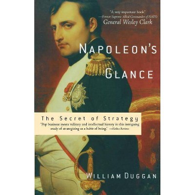 Napoleon's Glance - (Nation Books) by  William Duggan (Paperback)