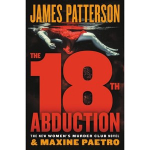 The 18th Abduction - (A Women's Murder Club Thriller) by  James Patterson & Maxine Paetro (Paperback) - 1 of 1