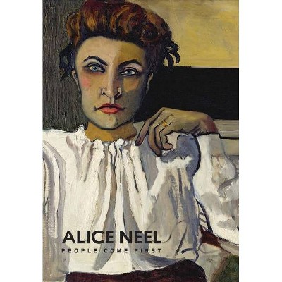 Alice Neel - by  Kelly Baum & Randall Griffey (Hardcover)