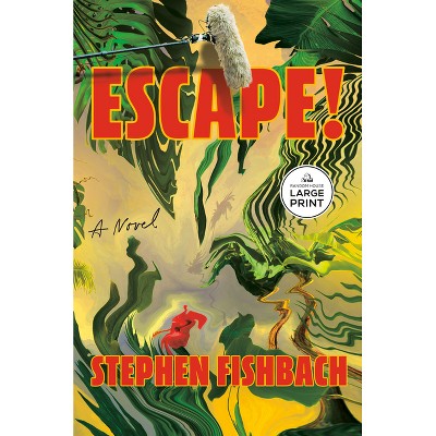 Escape! - Large Print by  Stephen Fishbach (Paperback)