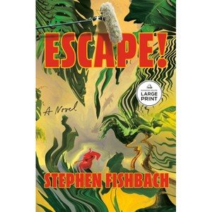 Escape! - Large Print by  Stephen Fishbach (Paperback) - 1 of 1