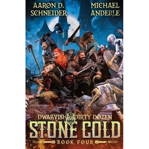 Stone Cold - (Dwarvish Dirty Dozen) by  Aaron D Schneider & Michael Anderle (Paperback) - 1 of 1