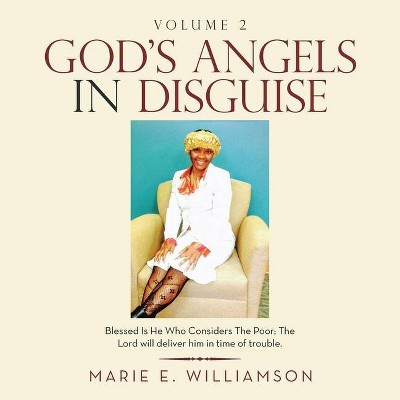 God's Angels in Disguise - by  Marie E Williamson (Paperback)