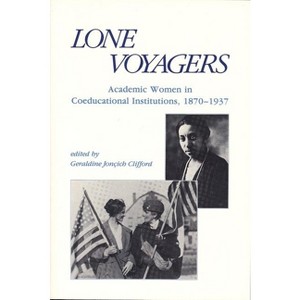 Lone Voyagers - by  Geraldine Jonçich Clifford (Paperback) - 1 of 1