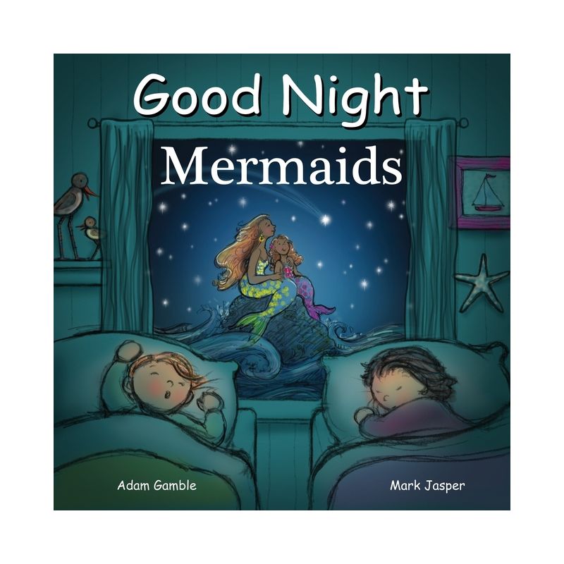 Good Night Mermaids - (Good Night Our World) by  Adam Gamble & Mark Jasper (Board Book), 1 of 2