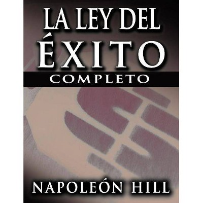 La Ley del Exito (the Law of Success) - by  Napoleon Hill (Paperback)