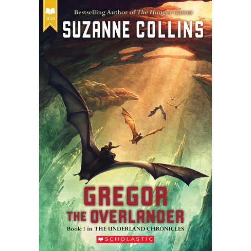 Gregor the Overlander (Scholastic Gold) (The Underland Chronicles #1)  (Paperback)