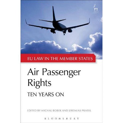 Air Passenger Rights - (Eu Law in the Member States) by  Michal Bobek & Jeremias Prassl (Paperback)