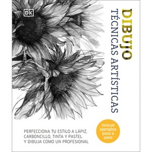 Dibujo: Técnicas Artísticas (Artist's Drawing Techniques) - by  DK (Hardcover) - 1 of 1