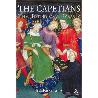 The Capetians - Annotated by  Jim Bradbury (Hardcover)