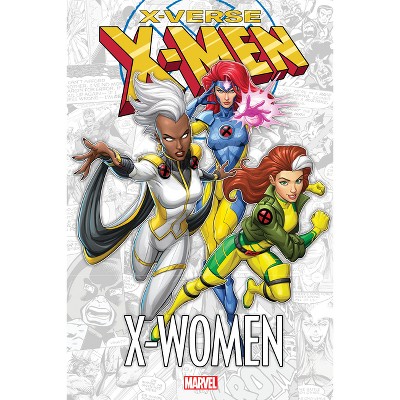 X-Men: X-Verse - X-Women - by  Joshua Hale & Marvel Various (Paperback)