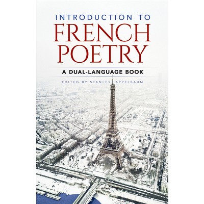 Introduction to French Poetry - (Dover Dual Language French) by  Stanley Appelbaum (Paperback)