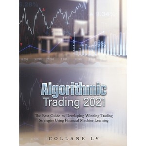 Algorithmic Trading 2021 - by  Collane LV (Hardcover) - 1 of 1