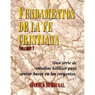 Fundamentos de la fe Cristiana - (Volume) by  Harold McDougal (Paperback)