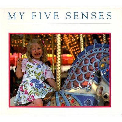 My Five Senses - by  Margaret Miller (Paperback)