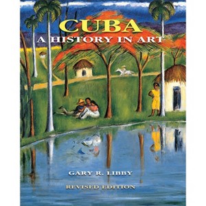 Cuba - by  Gary R Libby & Juan A Mártinez (Hardcover) - 1 of 1