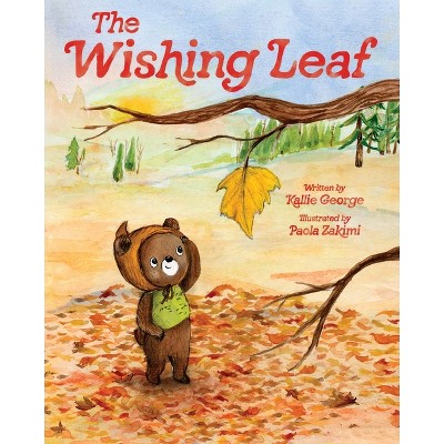 The Wishing Leaf - by  Kallie George (Hardcover)