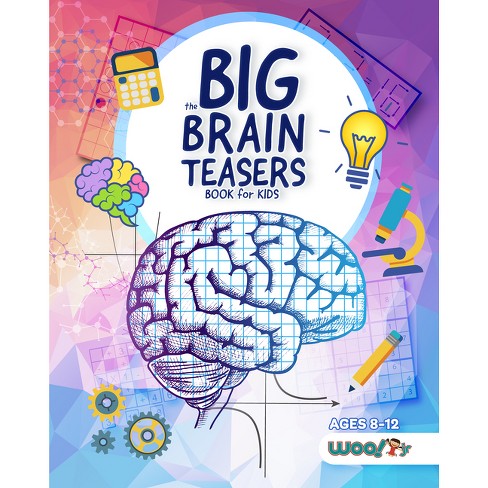 The Big Brain Teasers Book for Kids - (Woo! Jr.) by Woo! Jr Kids Activities  (Paperback)