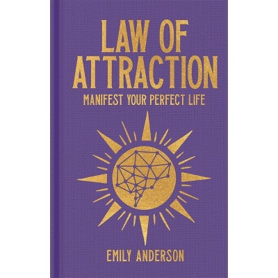 Law of Attraction - (Sirius Hidden Knowledge) by  Emily Anderson (Hardcover)