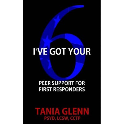 I've Got Your Six - by  Tania Glenn (Paperback)