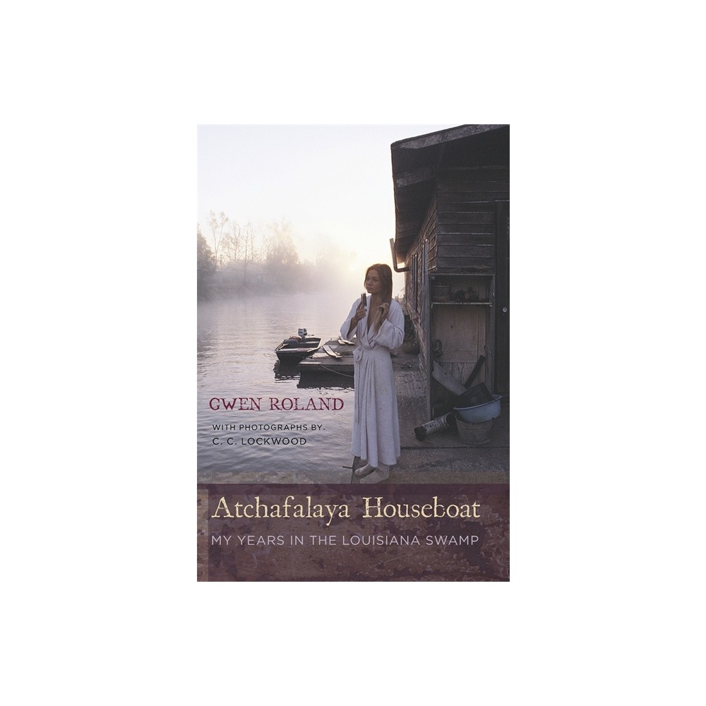 ISBN 9780807130896 product image for Atchafalaya Houseboat - by Gwen Roland (Hardcover) | upcitemdb.com