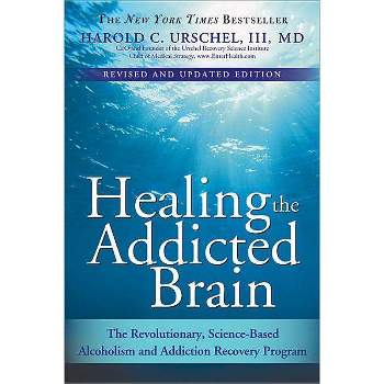 Healing the Addicted Brain - by  Harold Urschel (Paperback)