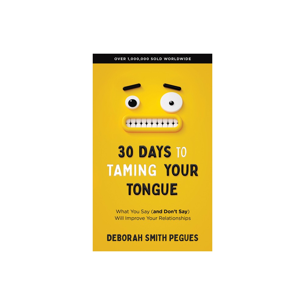 30 Days to Taming Your Tongue - by Deborah Smith Pegues (Paperback)