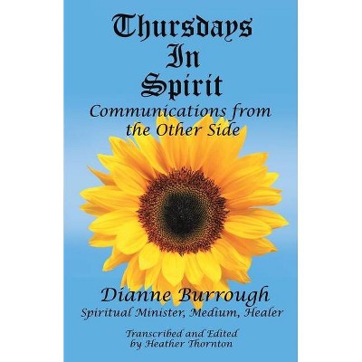 Thursdays In Spirit - by  Dianne Burrough (Paperback)