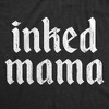 Womens Funny T Shirts Inked Mama Sarcastic Tattoo Lover Graphic Novelty Tee For Ladies - Crazy Dog Women's T Shirt with Fun Design - 2 of 4