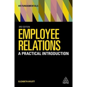 Employee Relations - (HR Fundamentals) 3rd Edition by  Elizabeth Aylott (Paperback) - 1 of 1