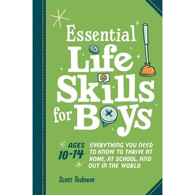 Essential Life Skills for Boys - by  Scott Todnem (Paperback)