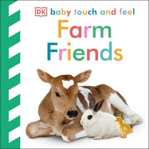 Farm Friends - (Baby Touch and Feel) by  DK (Board Book) - 1 of 1