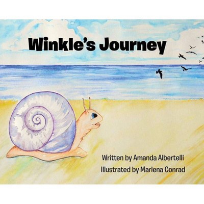 Winkle's Journey - by  Amanda Albertelli (Hardcover)