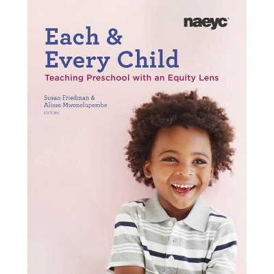 Each and Every Child - by  Susan Friedman & Alissa Mwenelupembe (Paperback)