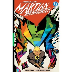 Absolute Martian Manhunter: Martian Vision - (Absolute Universe) by Deniz Camp - 1 of 1