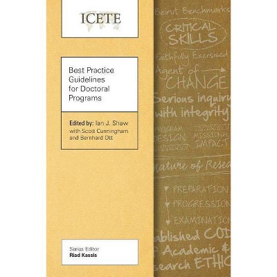 Best Practice Guidelines for Doctoral Programs - (Icete) by  Ian J Shaw (Paperback)