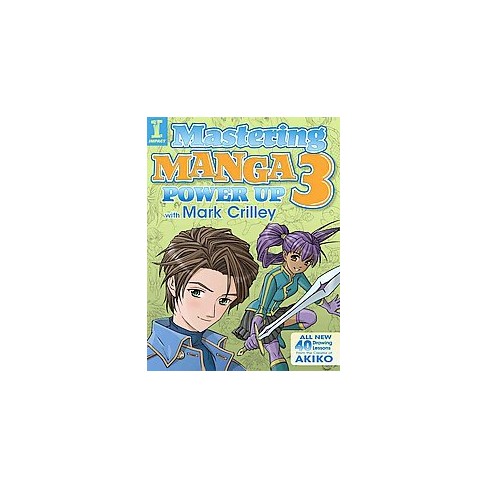 Mastering Manga 3 Power Up With Mark Crilley Paperback