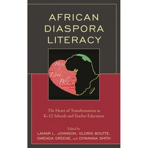 African Diaspora Literacy - by  Lamar L Johnson & Gloria Boutte & Gwenda Greene (Paperback) - 1 of 1
