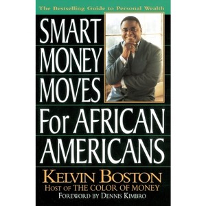 Smart Money Moves for African-Americans - by  Kelvin Boston (Paperback) - 1 of 1