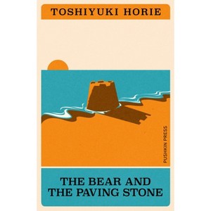 The Bear and the Paving Stone - (Japanese Novellas) by  Toshiyuki Horie (Paperback) - 1 of 1