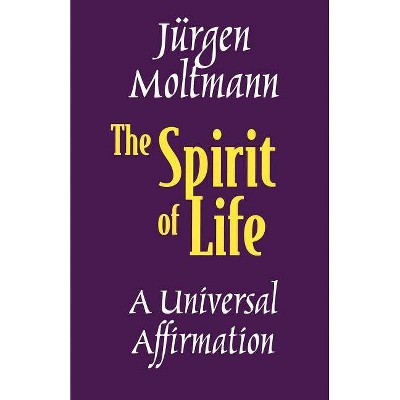 The Spirit of Life - by  Jurgen Moltman (Paperback)